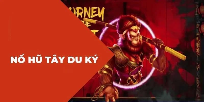 Game dễ nổ hũ nhất tây du ký